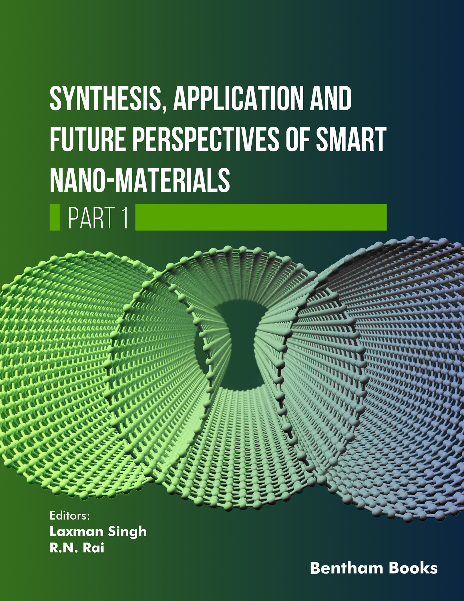 Synthesis, Application and Future Perspectives of Smart Nanomaterials - (Part 1)